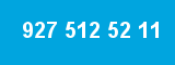927 512 52 11 927 512 52 11